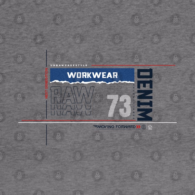 Raw Work Wear by RamsApparel08